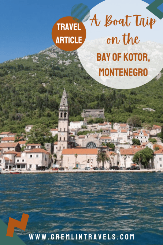 A Boat Trip On The Bay of Kotor, Montenegro - Pinterest