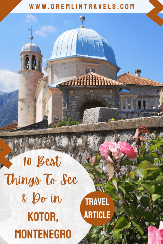 10 Best Things To Do In Kotor, Montenegro - Pinterest
