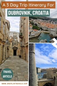 How To Spend 3 Days In Dubrovnik, Croatia; An Itinerary | Gremlin Travels