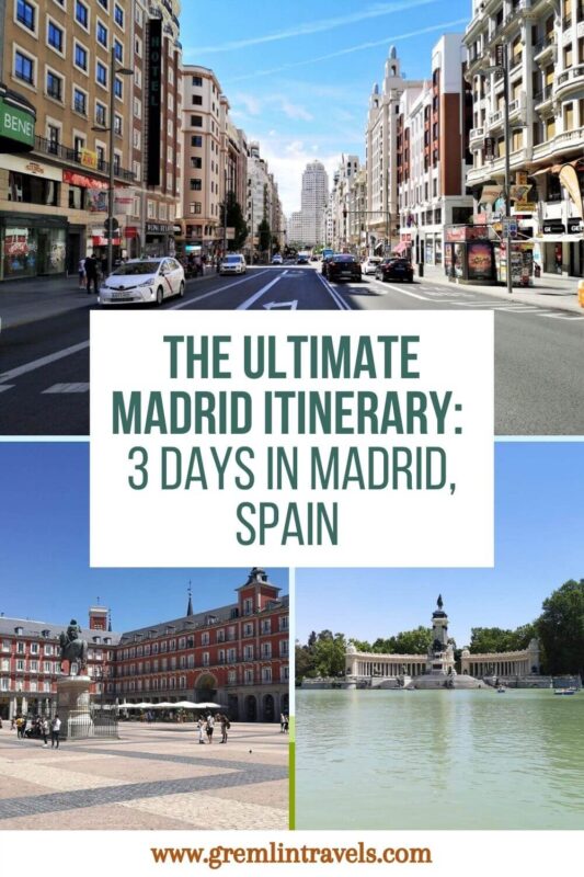 Madrid Itinerary - How to spend 3 days in Madrid, Spain 