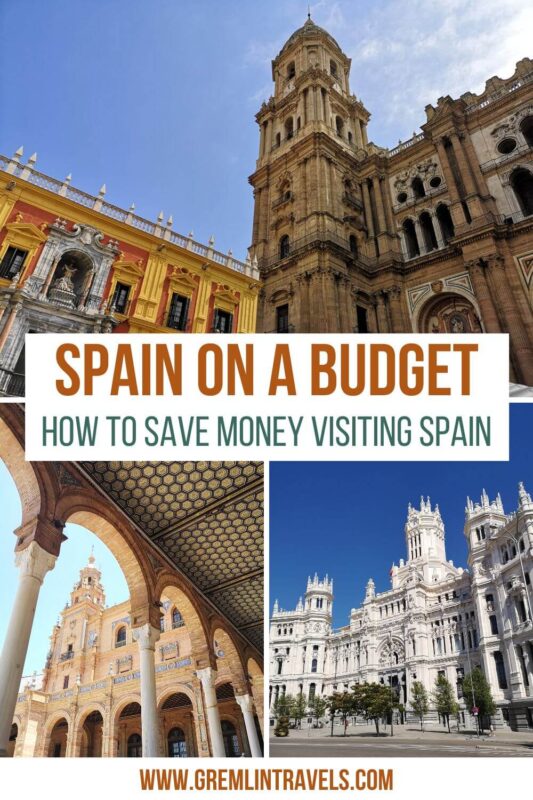 Spain on a budget: how to save money visiting spain - pinterest