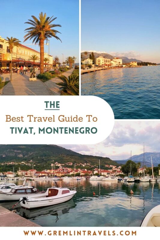 Tivat Travel Guide - Montenegro - Pinterest