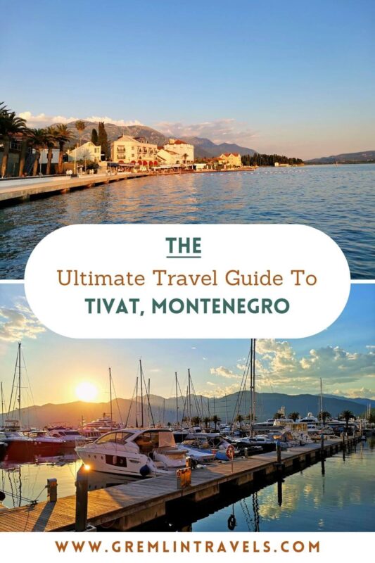 Tivat Travel Guide - Montenegro - Pinterest