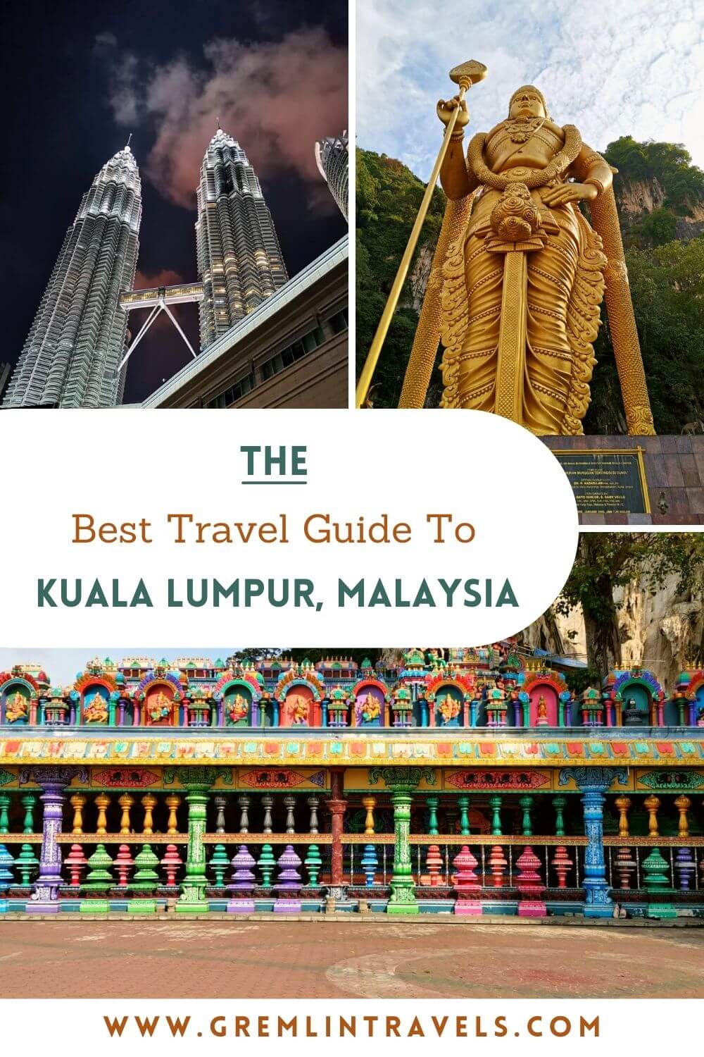 The Best Kuala Lumpur Travel Guide | Malaysia, Asia - Gremlin Travels